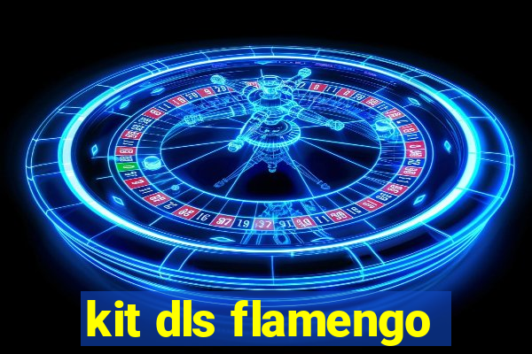 kit dls flamengo